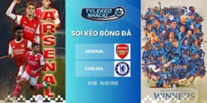 Kèo Bóng Đá Arsenal Vs Chelsea Hôm Nay Ngày 04/02/2026 - Cúp Liên Đoàn Anh