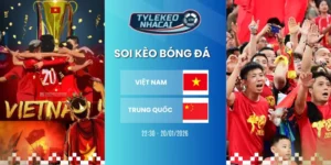 Dữ liệu đối đầu Việt Nam vs Trung Quốc trước kia